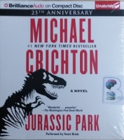 Jurassic Park written by Michael Crichton performed by Scott Brick on CD (Unabridged)